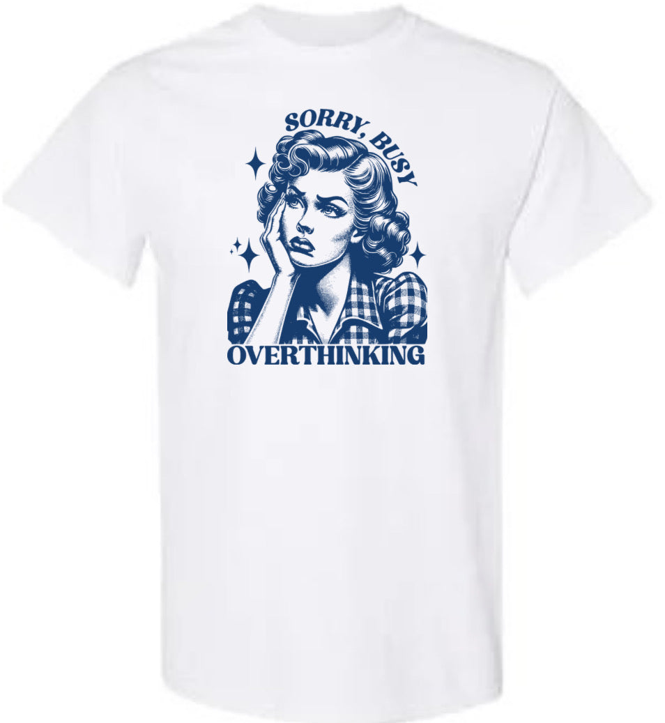 Sorry Busy Overthinking