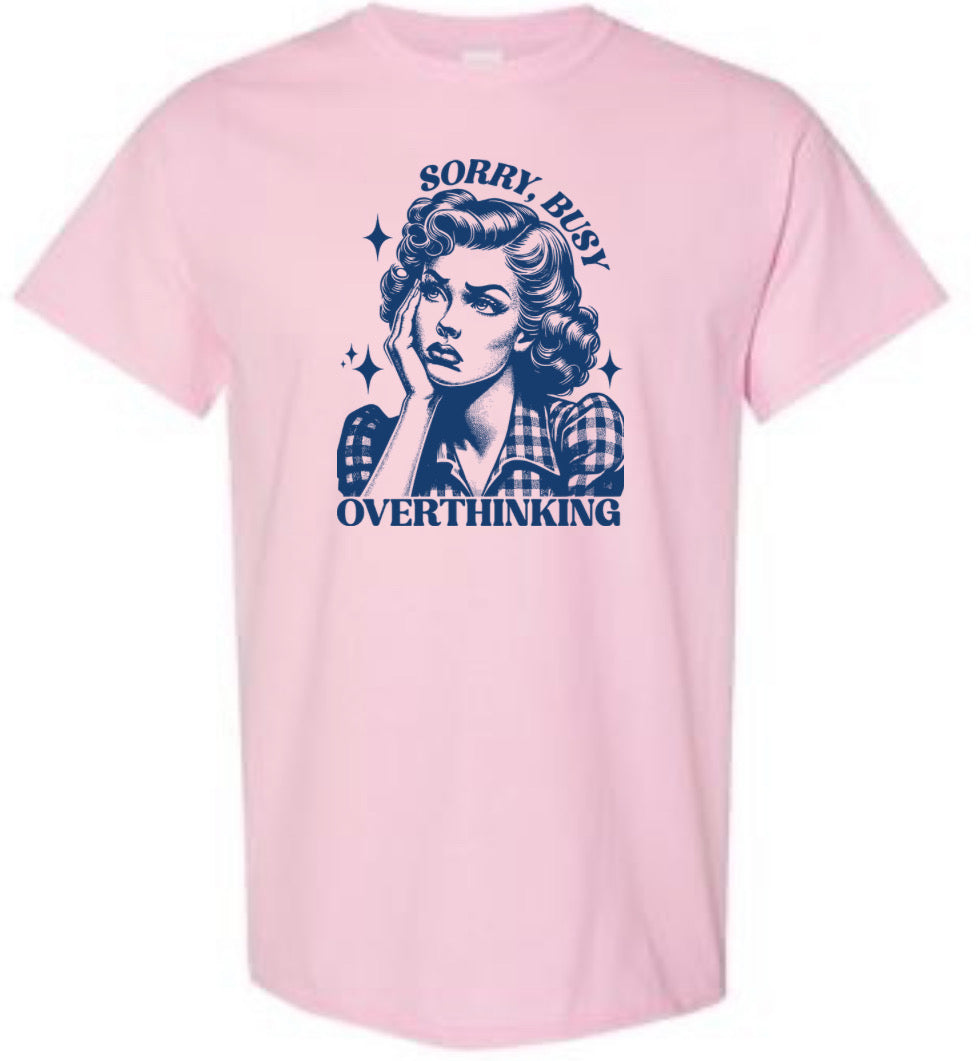 Sorry Busy Overthinking