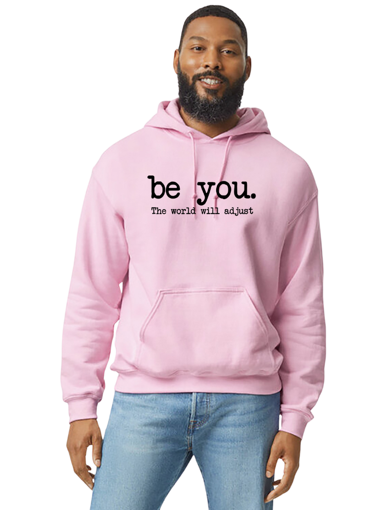 Be you- the world will adjust