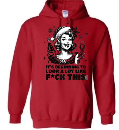 Its Beginning to Look alot like F- This Sweatshirt