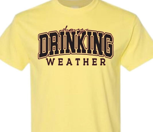 Drinking Weather Shirt