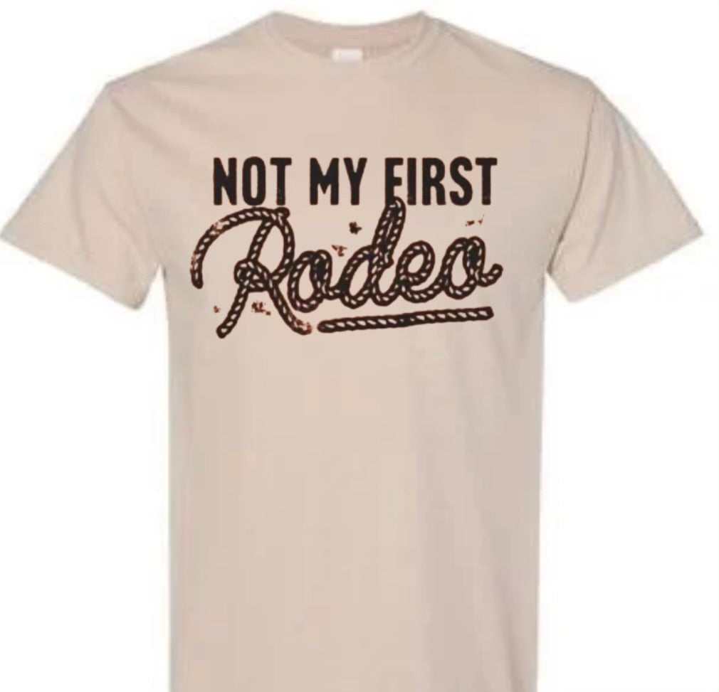 Not My First Rodeo Shirt