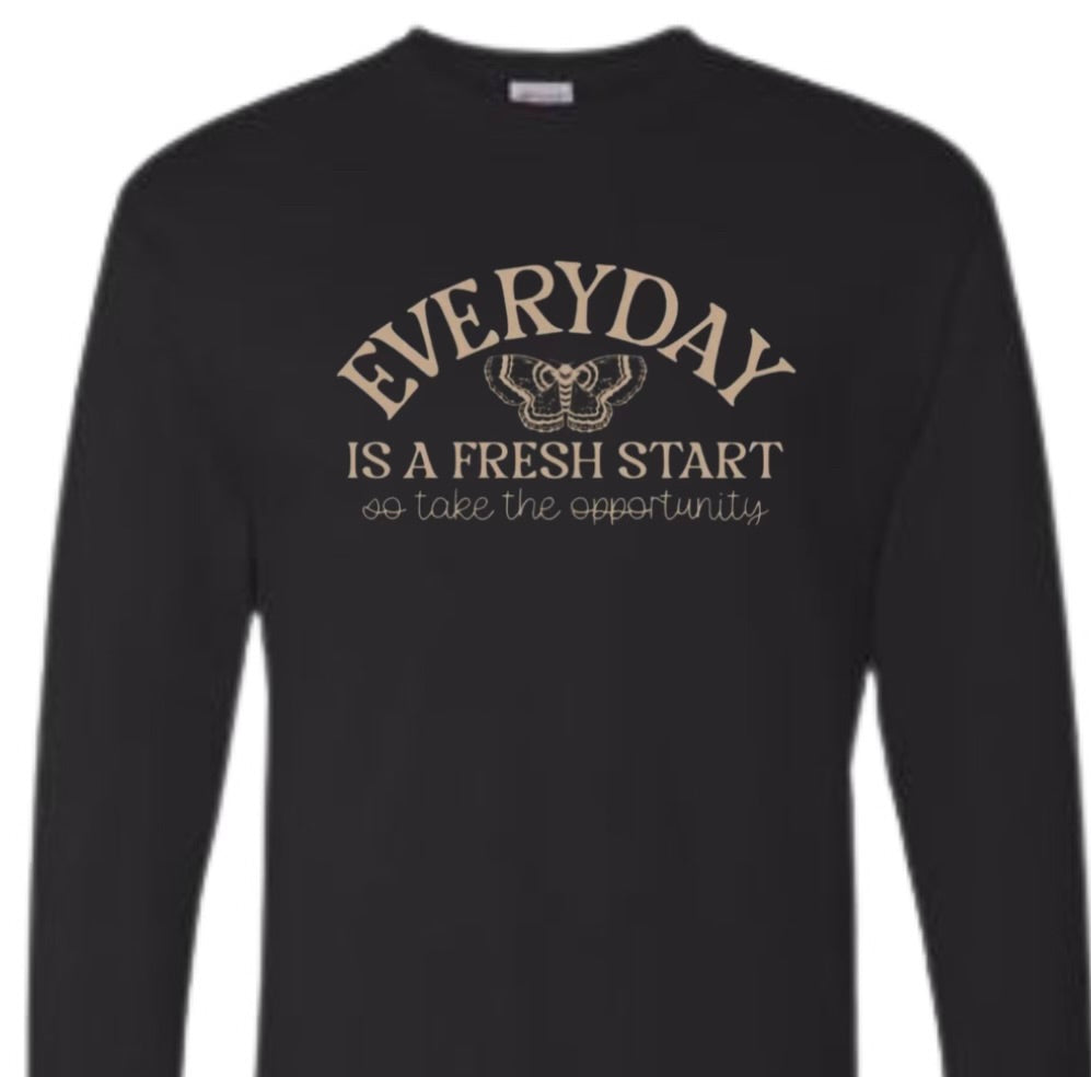 Everyday is a fresh start Shirt