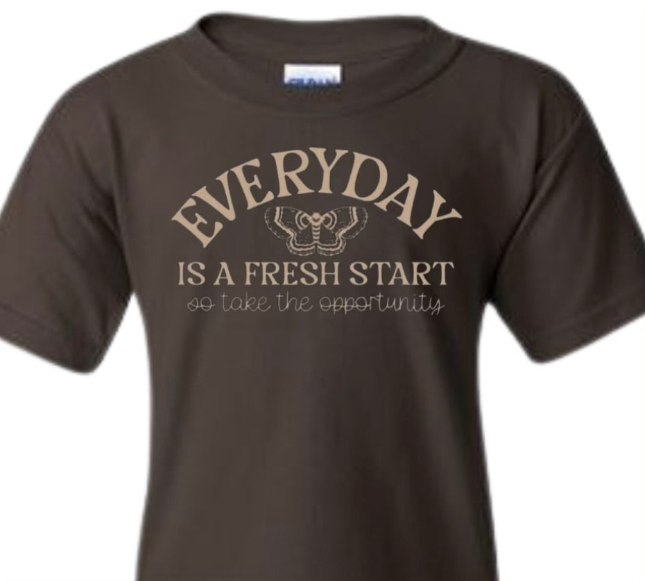 Everyday is a fresh start Shirt