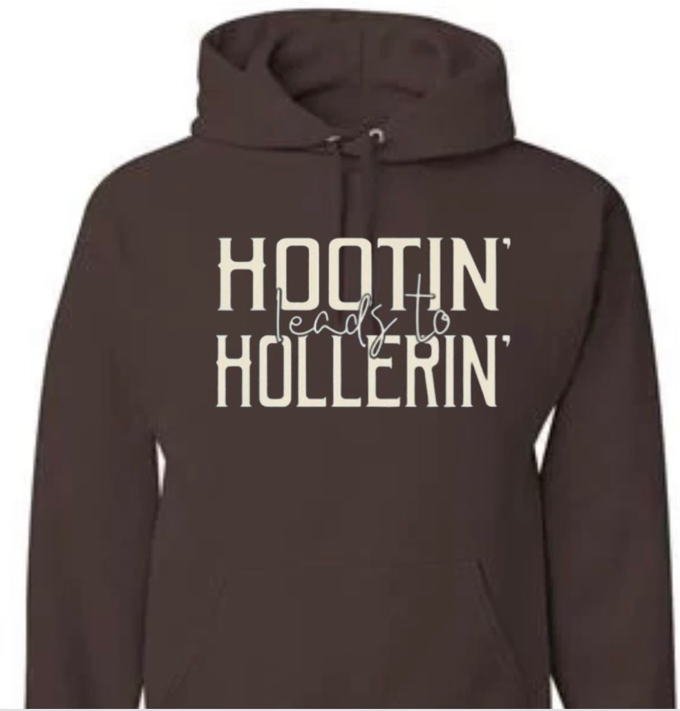 Hootin Leads to Hollering Shirt