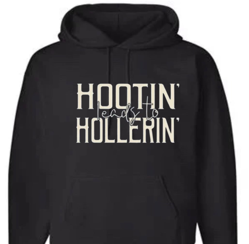 Hootin Leads to Hollering Shirt