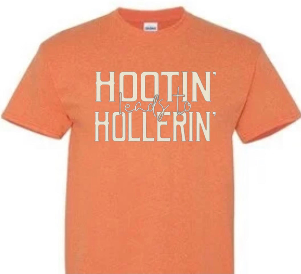 Hootin Leads to Hollering Shirt