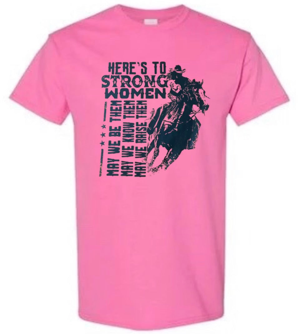 Here's to the strong women shirt