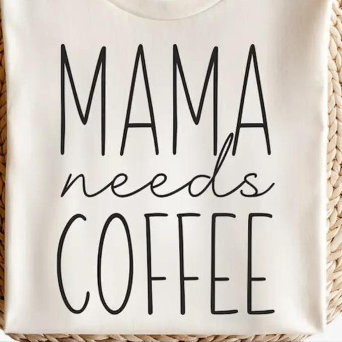 Mama Needs Coffee Shirt