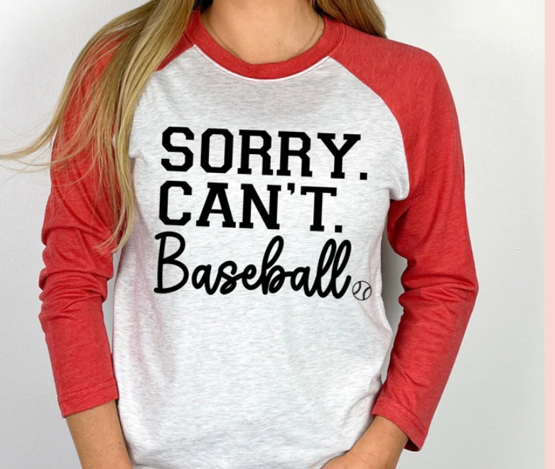 Sorry Can't Baseball 3/4 Sleeve Shirt