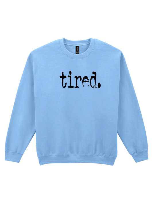 Tired